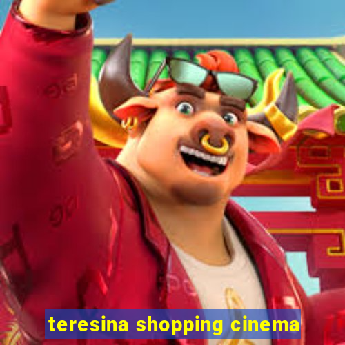 teresina shopping cinema